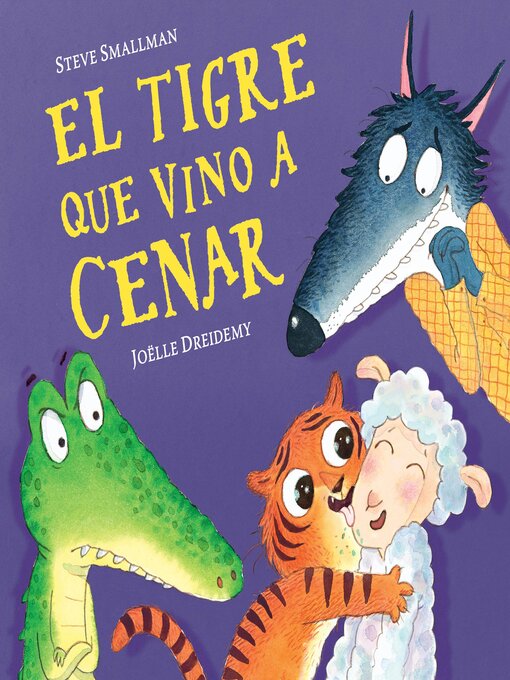 Title details for El tigre que vino a cenar (La ovejita que vino a cenar) by Steve Smallman - Wait list